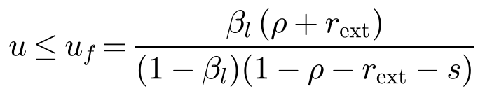 u ≤ u_f = β_l (ρ + r_ext) / ((1 − β_l)(1 − ρ − r_ext − s))